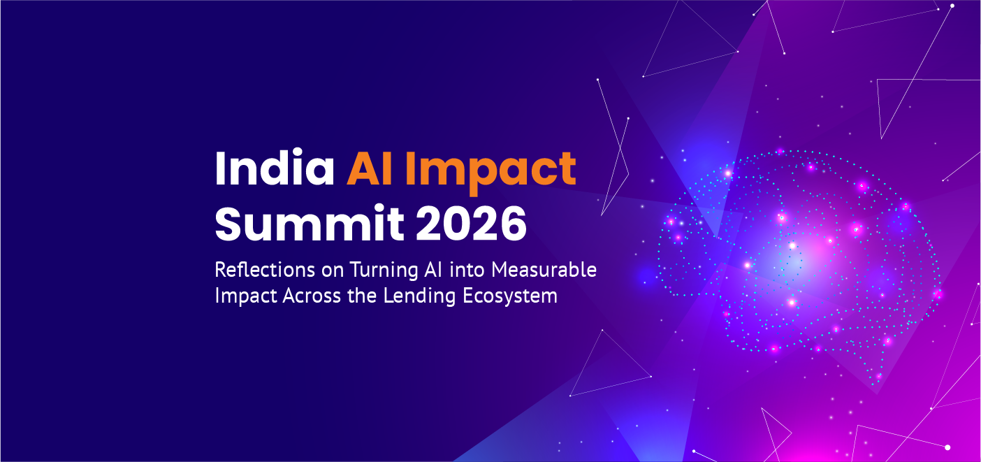 India AI Impact Summit 2026: Reflections on Turning AI into Measurable Impact Across the Lending Ecosystem